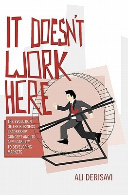 It Doesn't Work Here The Evolution of the Business Leadership Concept and Its Applicability to Developing Markets
