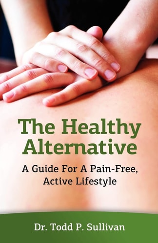 The Healthy Alternative A Guide For A Pain-Free, Active Lifestyle