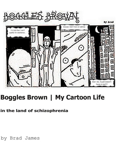 Boggles Brown - My Cartoon Life In The Land Of Schizophrenia