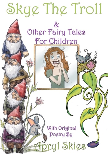 Skye the Troll & Other Fairy Tales for Children