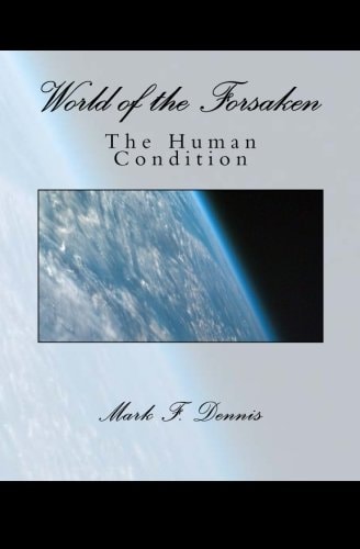 World of the Forsaken The Human Condition