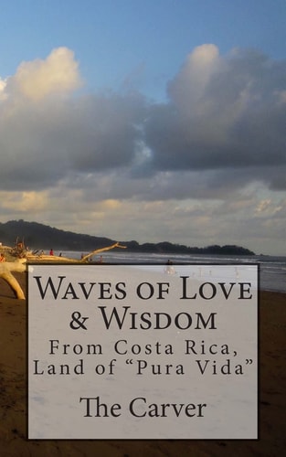 Waves of Love and Wisdom From Costa Rica, Land of "Pura Vida"