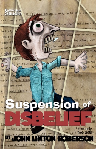 SUSPENSION OF DISBELIEF A comedy in two acts
