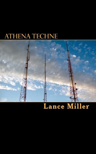 Athena Techne An Assertion of Technical, Civilized Virtue