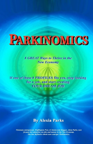 Parkinomics 8 Ways to Thrive in the New Economy