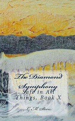 The Diamond Symphony Safe in All Things, Book X