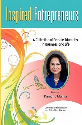 Inspired Entrepreneurs A Collection of Female Triumphs in Business and Life