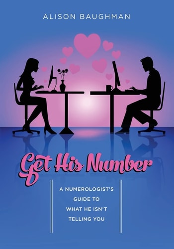 Get His Number A Numerologist's Guide to What He Isn't Telling You