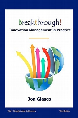 Breakthrough! Innovation Management in Practice