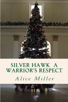 Silver Hawk - A Warrior's Respect