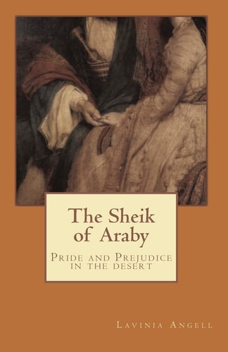 The Sheik of Araby Pride and Prejudice in the Desert