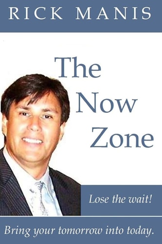 The Now Zone Lose The Wait! - Bring Tomorrow Into Today.