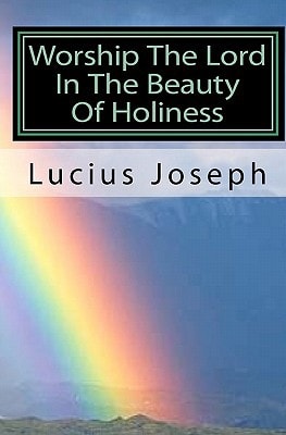 Worship The Lord In The Beauty Of Holiness What is True Christian Fellowship