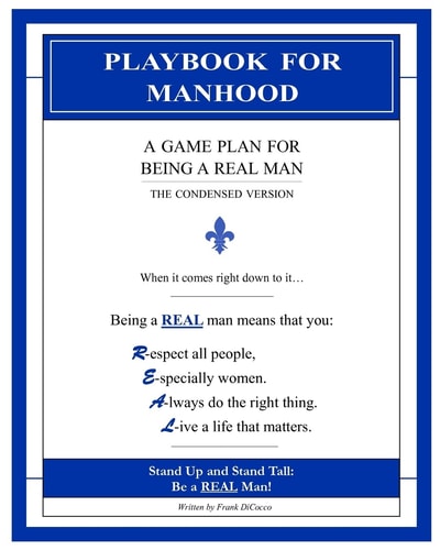 Playbook for Manhood: A Game Plan for Being a REAL Man The Condensed Version