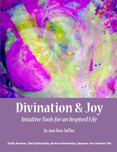 Divination and Joy Intuitive Tools for an Inspired Life