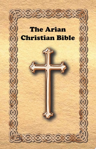 The Arian Christian Bible