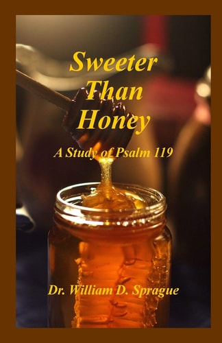 Sweeter Than Honey A Study of Psalm 119