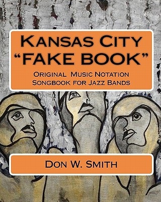 Kansas City "FAKE BOOK" Original Music Notation Songbook for Jazz Bands