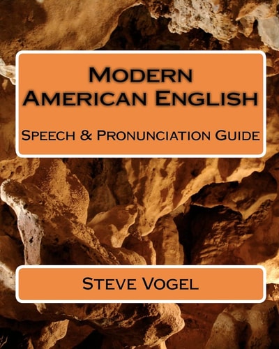 Modern American English Speech & Pronunciation Guide