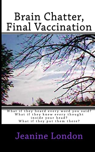 Brain Chatter, Final Vaccination