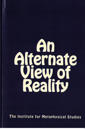 An Alternate View of Reality