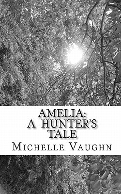 Amelia A Hunter's Tale