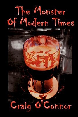 The Monster Of Modern Times
