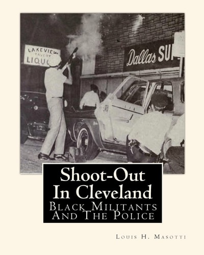 Shoot-Out In Cleveland Black Militants And The Police