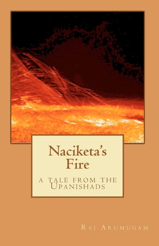 Naciketa's Fire A Tale from the Upanishads