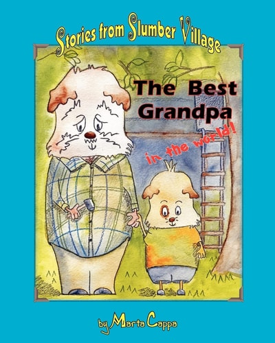 The Best Grandpa in the World Stories from Slumber Village - Story 1