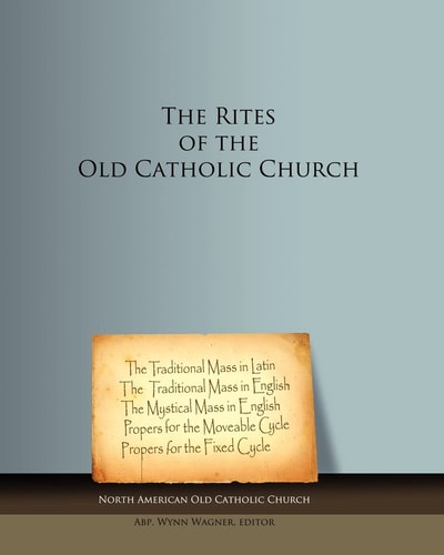 The Rites of the Old Catholic Church Black and White