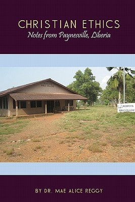 Christian Ethics Notes from Paynesville, Liberia
