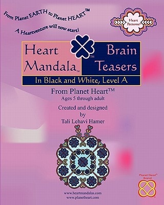 Heart Mandala (TM) Brain Teasers In Black and White, Level A