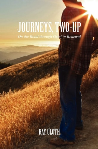 Journeys, Two-Up On the Road Through Grief to Renewal