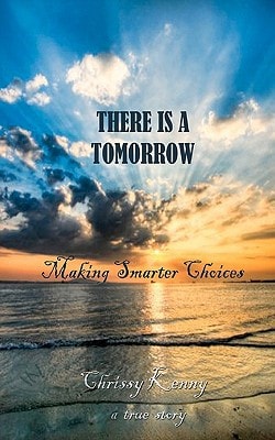 There Is a Tomorrow Making Smarter Choices