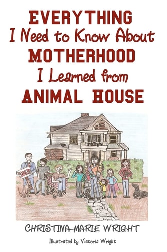 Everything I Need to Know about Motherhood I Learned from Animal House