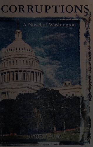 Corruptions A Novel of Washington