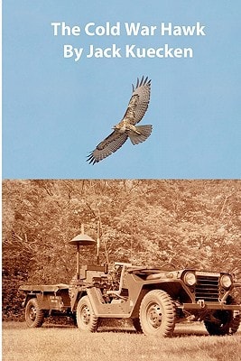 The Cold War Hawk By Jack Kuecken