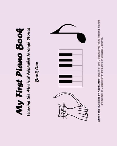 My First Piano Book Learning The Musical Alphabet Through Stories Book One