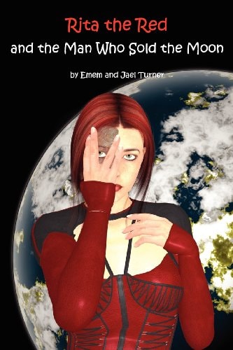 Rita the Red and the Man Who Sold the Moon Rita the Red, Galactic Rebel