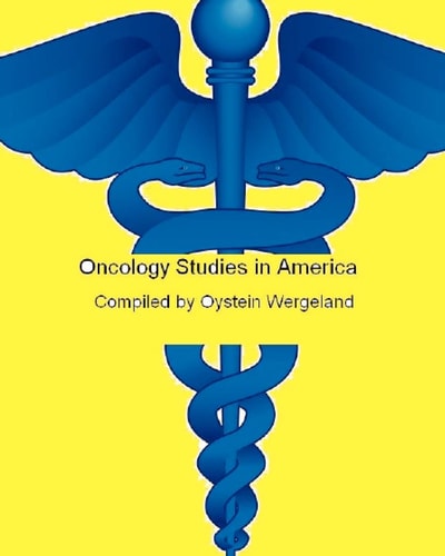 Oncology Studies in America Cancer Studies and Trials Underway in 2010