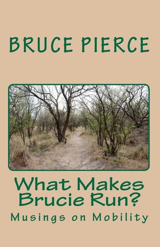 What Makes Brucie Run? Musings on Mobility