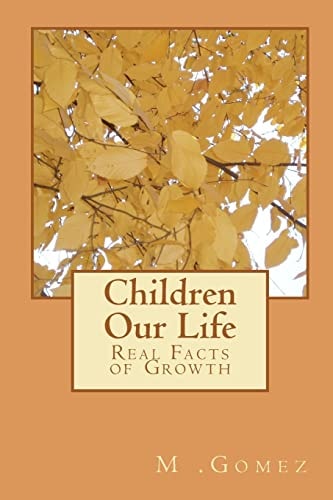 Children Our Life Real Facts of Growth