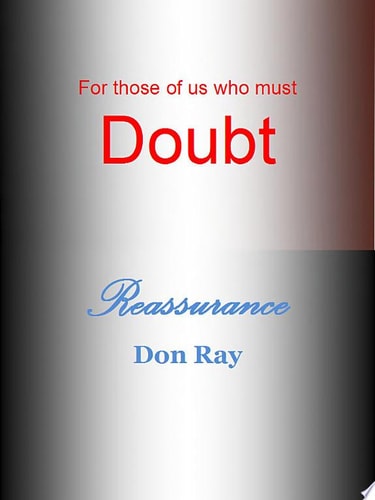 Doubt and Reassurance There Is a Purpose