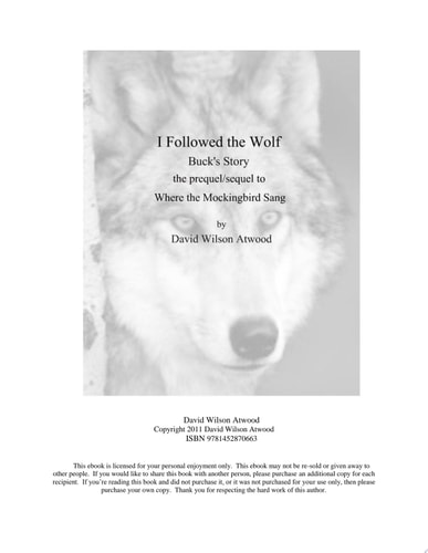 I Followed the Wolf Buck's Story, the Prequel/Sequel to Where the Mockingbird Sang