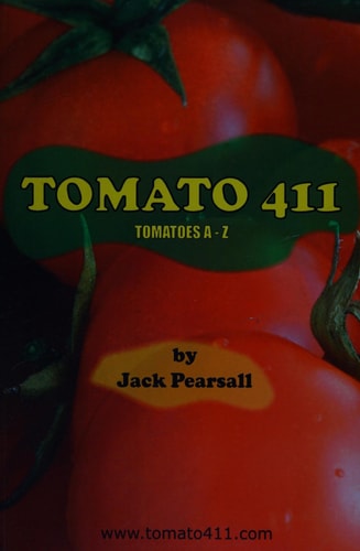 Tomato 411 Tomatoes A - Z
