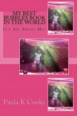 My Best Bubbles Book In The World It's All About Me!