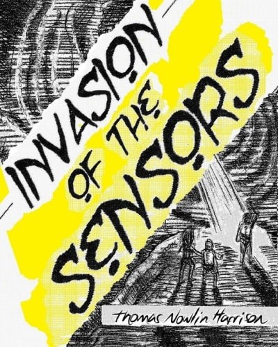 Invasion of the Sensors The Graphic Novel