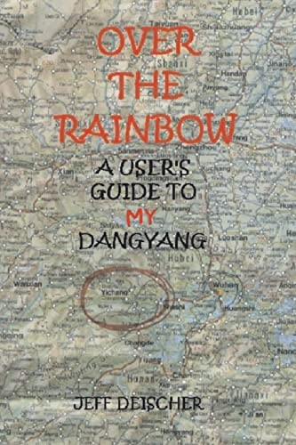 Over the Rainbow A User's Guide to My Dangyang