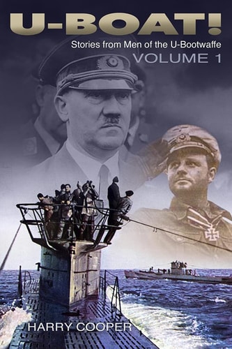 U-Boat! The U-Boat War by the Men Who Lived It